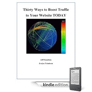 Thirty Ways to Boost Traffic to Your Website TODAY (Marketing Matters)