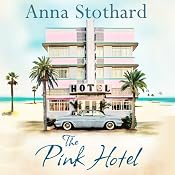 The Pink Hotel | [Anna Stothard]