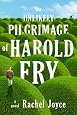 The Unlikely Pilgrimage of Harold Fry: A Novel by Rachel Joyce The Unlikely Pilgrimage of Harold Fry: A Novel by Rachel Joyce