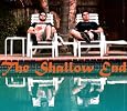 The Shallow End
