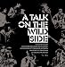 Talk on the Wild Side: Roy Carr's Interviews with John Lennon, Mick Jagger, Paul McCartney, Keith Richards, Pete Townsend, Keith Moon, John Entwistle, ... John Bonham, Cat Stevens and Phil Spector