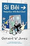 Si Bêi : helyntion Wil Bach Saer