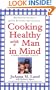 Cooking Healthy with a Man in Mind (Healthy Exchanges Cookbook)