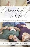 Married for God : making your marriage the best it can be
