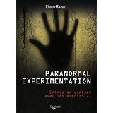 Paranormal experimentation : Entrez en contact avec les espritspar Pierre Ripert