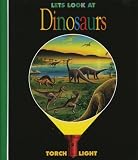 Let's Look at Dinosaurs (First Discovery/Torchlight)
