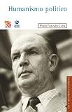 Humanismo político (Spanish Edition)