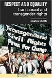 cover of Respect and Equality: Transsexual and Transgender Rights