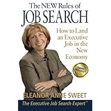 the new rules of job search how to land an executive job in the new economy