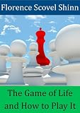 The Game of Life and How to Play It (linked table of contents)