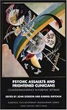 Psychic Assaults and Frightened Clinicians
 Countertransference in Forensic Settings (Forensic Psychotherapy Monograph),
John Gordon