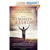 The Worship Warrior: Ascending In Worship, Descending in War