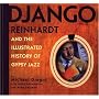 Django Reinhardt: And the Illustrated History of Gypsy Jazz