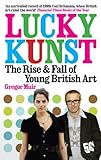 Lucky kunst : the rise and fall of Young British Art