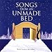 Songs from an Unmade Bed