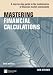 Mastering Financial Calculations: A Step-By-Step Guide to the Mathematics of Financial Market Instruments