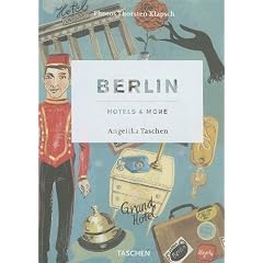 Berlin: Hotels & More (Taschen Spring) (French and German Edition): Angelika Taschen, Thorsten Klapsch