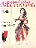 Designing and Making Stage Costumes