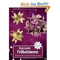 Glanzvolle Fr�belsterne: Neuartige Ideen und Variationen des Klassikers