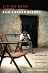 Living with Bad Surroundings: War, History, and Everyday Moments in Northern Uganda (The Cultures and Practices of Violence)