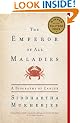 The Emperor of All Maladies: A Biography of Cancer