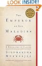 The Emperor of All Maladies