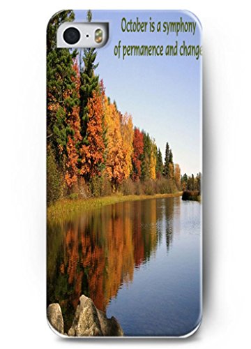 OUO Design october is a symphony of permanence and change Hard Back Case Skin Cover For Apple iPhone 5 5S - Hard Snap on Plastic Case Inspirational and Motivational Life Quotes