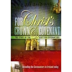 For Christ's Crown & Covenant: The Story of the Scottish Covenantors