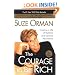 The Courage to be Rich: Creating a Life of Material and Spiritual Abundance