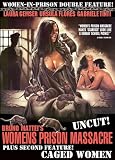 Women's Prison Massacre Uncut!