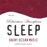 Rainy Ocean Music - Relaxation Atmospheres for Sleep 4