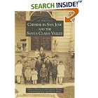 Click here to buy Chinese in San Jose and the Santa Clara Valley (CA) (Images of America) by  Chinese Historical And Cultura.