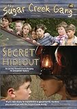 The Sugar Creek Gang: Secret Hideout