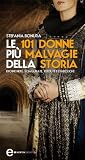 Le 101 donne più malvagie della storia