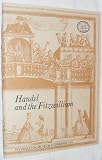 Handel and the Fitzwilliam : a collection of essays and a catalogue of an exhibition of Handeliana in the Fitzwilliam Museum in May and June 1974 on the occasion of three concerts of the music of Hand