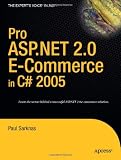 Pro ASP.NET 2.0 E-Commerce in C# 2005 (Expert's Voice in .NET)