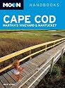 Cape Cod, Martha's Vineyard and Nantucket (Moon Handbooks)