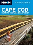 Moon Cape Cod, Martha's Vineyard, and Nantucket (Moon Handbooks)