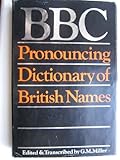 BBC pronouncing dictionary of British names : with an appendix of Channel Islands names