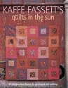 Kaffe Fassett's Quilts in the Sun: 20 Designs from Rowan for Patchwork and Quilting