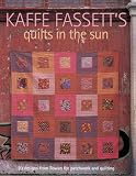 Kaffe Fassett's Quilts in the Sun: 20 Designs from Rowan for Patchwork and Quilting