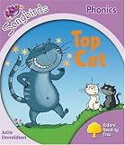 Oxford Reading Tree: Stage 1+: Songbirds: Top Cat (Ort Songbirds Phonics Stage 1)