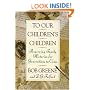 To Our Children's Children: Preserving Family Histories for Generations to Come