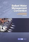 Ballast Water Management Convention : and the guidelines for its implementation