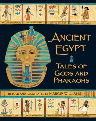[(Ancient Egypt: Tales of Gods and Pharaohs )] [Author: Marcia Williams] [May-2012]