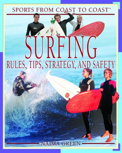Surfing: Rules, Tips, Strategy, and Safety (Sports from Coast to Coast)