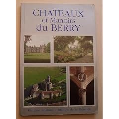 Ch�teaux et manoirs du Berry