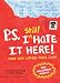 P.S. I Still Hate it Here