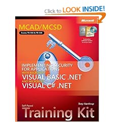 MCAD/MCSD Self-Paced Training Kit: Implementing Security for Applications with Microsoft Visual Basic .NET and Microsoft Visual C# .NET: Implementing Security for Applications with Microsoft(r) Visual Basic(r) .Net and Microsoft Visual C#(r) .Net