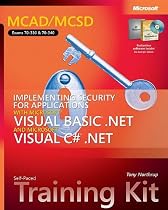 MCAD/MCSD Self-Paced Training Kit: Implementing Security for Applications with Microsoft Visual Basic .NET and Microsoft Visual C# .NET: Implementing Security ... Visual C#(r) .Net (Pro-Certification)